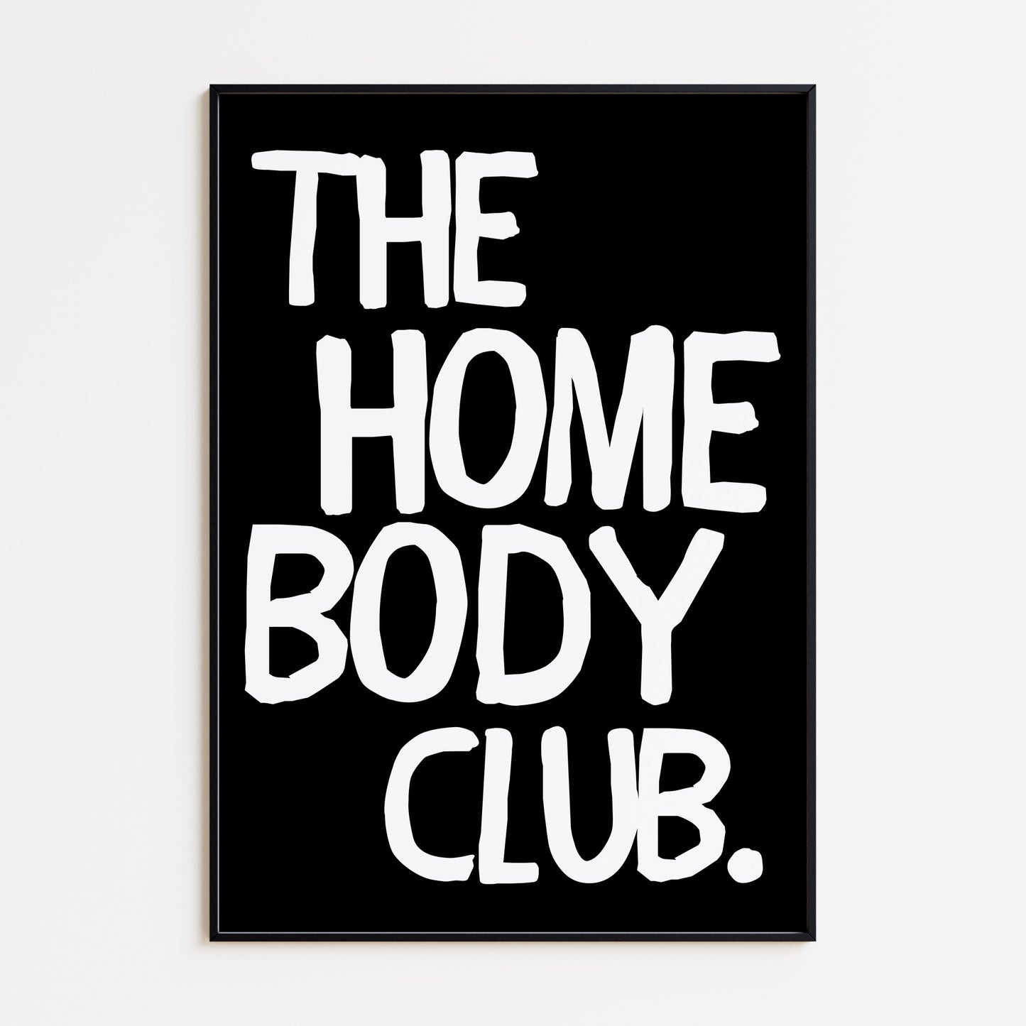 The Homebody Club Bold Print - Black