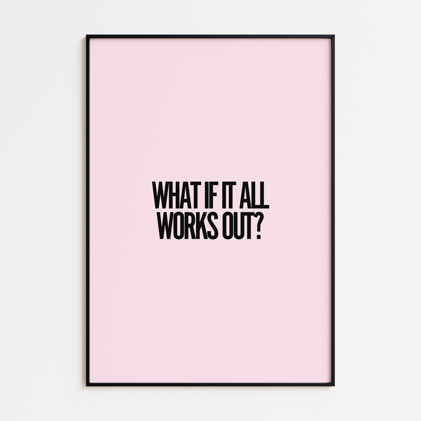 WHAT IF IT ALL WORKS OUT? - PINK