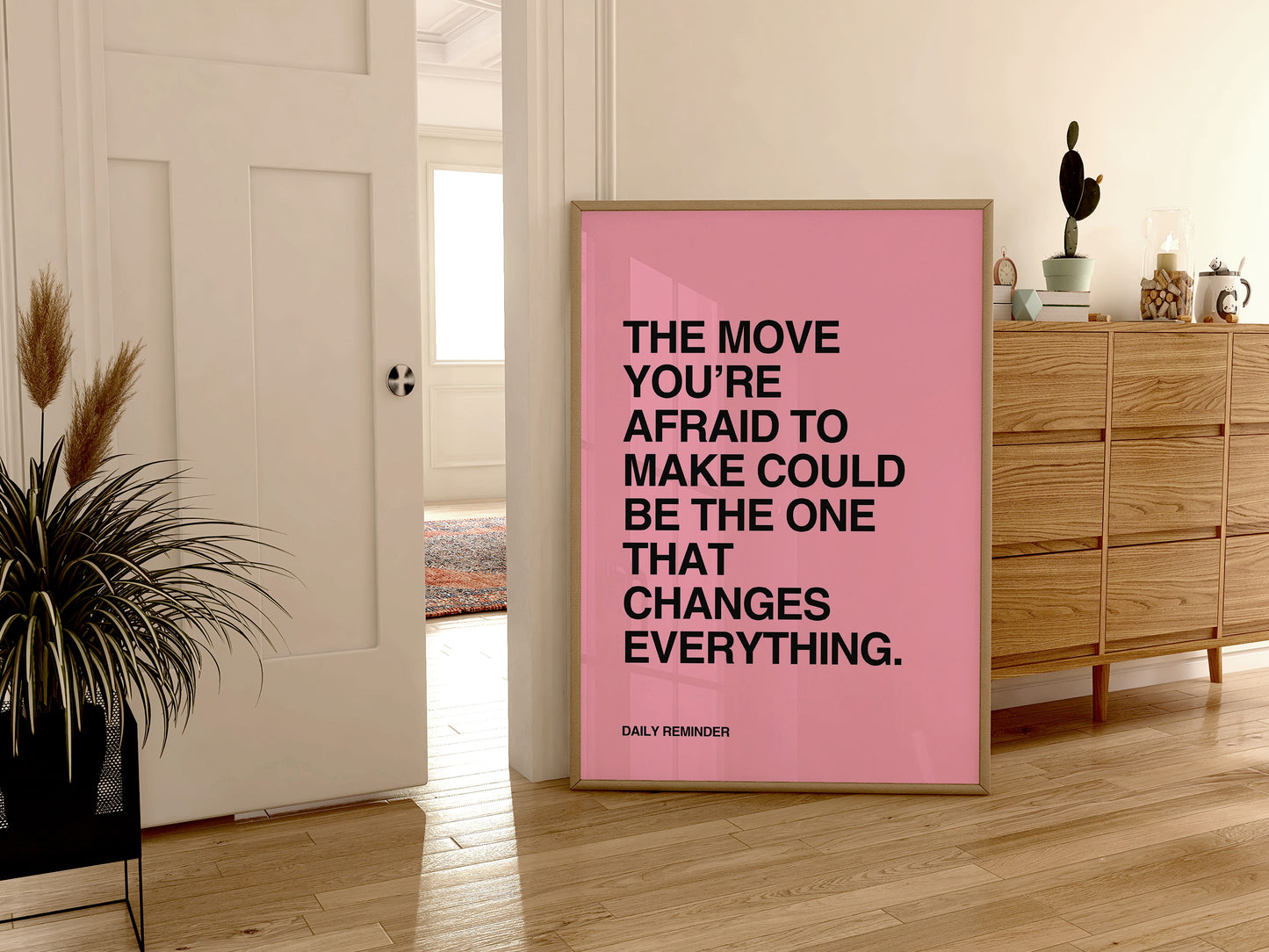 MOVE YOU'RE AFRAID TO MAKE