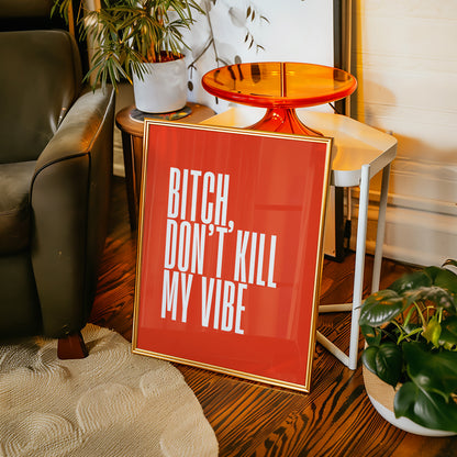 Don't Kill My Vibe Print - Bright Red
