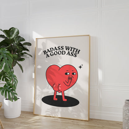 Badass With A Good Ass Print
