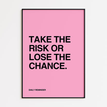 TAKE THE RISK