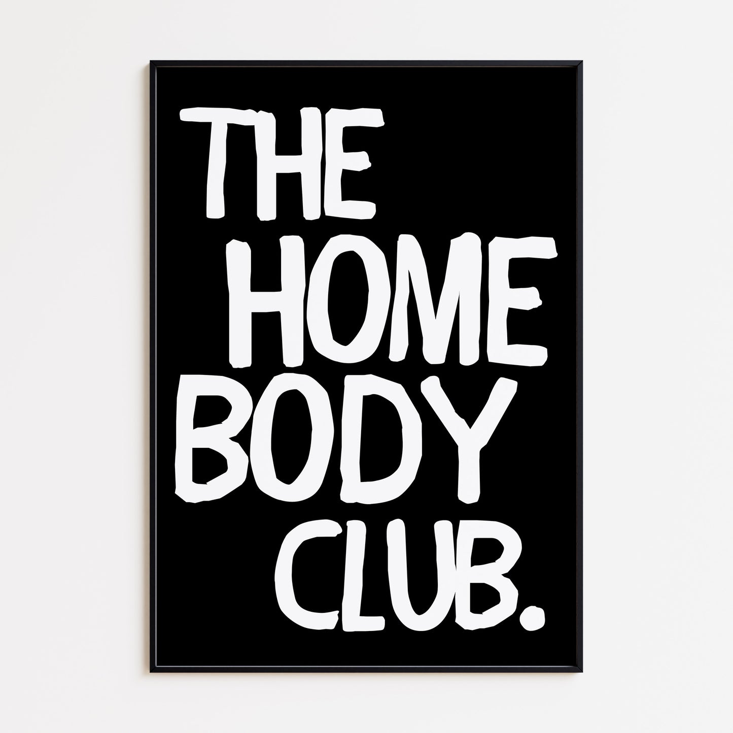 HOMEBODY BOLD - BLACK