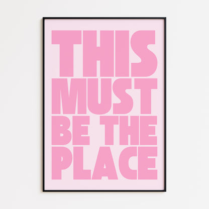This Must Be The Place Print - Pink